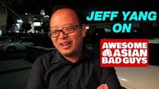 Jeff Yang on Awesome Asian Bad Guys