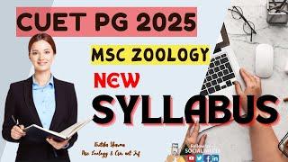 CUET PG  MSc Zoology ️New Syllabus & Pattern 2025 | MSc Zoology Entrance Exam Syllabus 2025