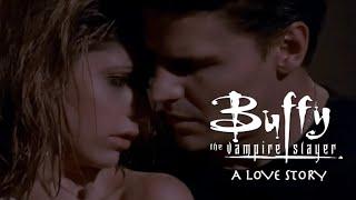 Buffy the Vampire Slayer: A Love Story (Seasons 1 - 3)