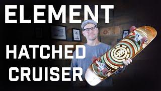 Element Skateboards Hatched Cruiser