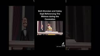 Brendan and Hailey were referencing The Minions during the Coronation!