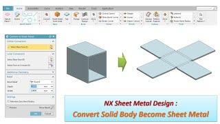 NX Sheet Metal Design : Convert Solid Body become Sheet Metal