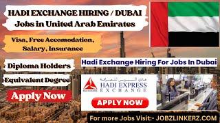 Exciting Hadi Exchange Jobs in Dubai – Front Line Associate/Teller Opportunities