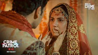 शादी या साजिश | Crime Patrol New Episodes | Hindi TV Serial Latest Episodes | Best of Crime Patrol
