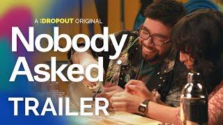 Nobody Asked Trailer [Dropout Exclusive Series]