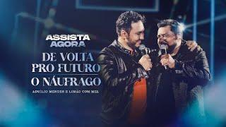 Aduíllio Mendes e Limão com Mel - De Volta pro Futuro / O Náufrago | DVD Clássicos