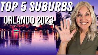 NEW FOR 2023- TOP 5 SUBURBS OF ORLANDO