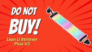 DON'T BUY Lian Li Strimer Plus V2 BEFORE WATCHING THIS VIDEO!  (6 Reasons)