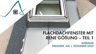 Webinar: Flachdachfenster mit Rene Gößling – Teil 1 ()