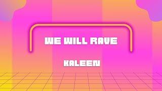 Kaleen - We Will Rave Lyrics Austria