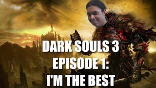 Trin Plays Dark Souls 3 - Episode 1: I'm the best