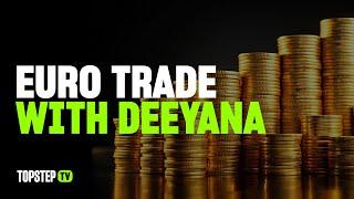 LIVE: Euro Trade with Deeyana (5/29/25)