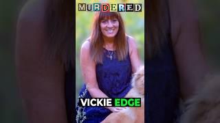 MURDERED: Vickie Edge #shorts #crime #truecrime