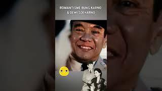 ROMANTISNYA BUNG KARNO & DEWI SOEKARNO 