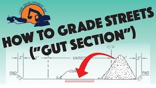 Land Development 101 - How to Grade Your Streets ("Gut Section")