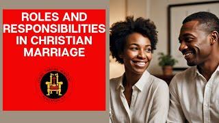 ROLES AND RESPONSIBILITIES IN CHRISTIAN MARRIAGE | OLUSEGUN MOKUOLU |