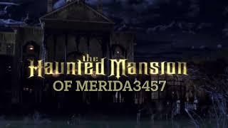 The Haunted Mansion of Merida3457 Sneak Peek 800th Video Special