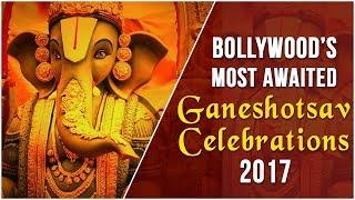 Bollywood’s Most Awaited Ganeshotsav Celebrations 2017