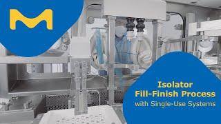 Isolator Fill-Finish Process with Single-Use Systems
