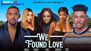 WE FOUND LOVE - Eddie Watson, Chidi Dike, Kiki Omeili, Evanny Patricks, Frances Nwabunike