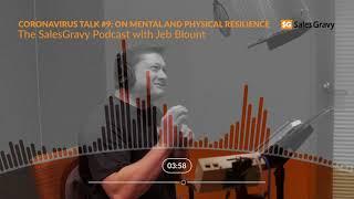 On Mental and Physical Resilience | The Sales Gravy Podcast