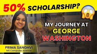 The George Washington University | Full Review 2023-2024 | Prima Sanghvi, Ms Computer Science