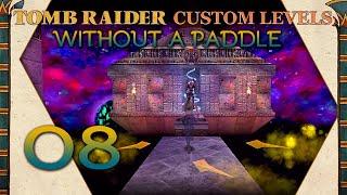 #08 Todes-Parkour | Let's Play: Without a Paddle ⏳ Tomb Raider Customlevel