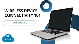 Wireless Device Connectivity 101