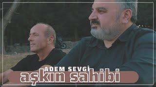 Adem Sevgi - Aşkın Sahibi