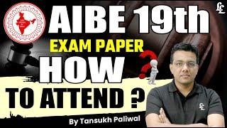 How to Attend the AIBE 19th Exam | Complete Guide & Tips | Tansukh Paliwal | Linking Laws