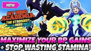 *BEST WAYS TO MAXIMIZE YOUR BP GAINS* + STOP WASTING STAMINA (My Hero Academia: The Strongest Hero)