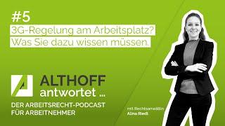 ALTHOFF antwortet … #05: 3G-Regelung am Arbeitsplatz? Was Sie dazu wissen müssen.