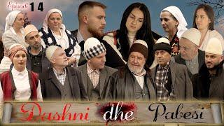 Dashni dhe Pabesi - Episodi 14 ( Tregime të Vjetra)