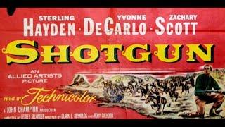 Shotgun (1955) Full Western Movie | Sterling Hayden and Yvonne DeCarlo