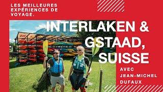Les plus beaux endroits à visiter à Interlaken, Grindelwald & Gstaad, en Suisse – Guide de voyage