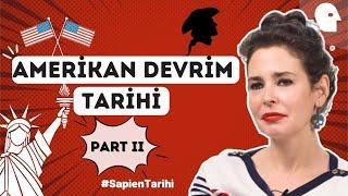 [33/55] Amerikan Devrim Tarihi II | Pelin Batu ile Sapien Tarihi