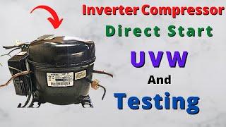 Inverter Refrigerator Compressor Direct Start & UVW Testing | Embraco Fridge Board