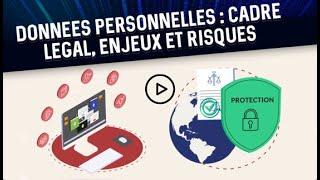 RGPD - protection des données personnelles : cadre légal, enjeux et risques