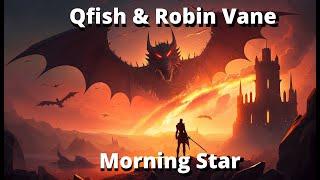 Qfish feat. Robin Vane - Morning Star (Official Music Video)