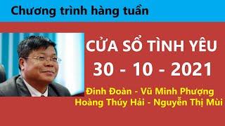 Nghe Cửa Sổ Tình Yêu hôm nay 30-10-2021 | Tư Vấn Chuyện Thầm Kín | Tư Vấn Hôn Nhân Đinh Đoàn
