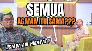 UAH JAWAB ARGUMEN APAKAH SEMUA AGAMA ITU SAMA??Kajian:Ustadz Adi Hidayat