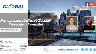 LIVE WEBINAR: Postgraduate studies at Glasgow Caledonian University! #   and #GlobalStudies