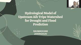 Rahmadhani(2010942020)_Hydrological Model of Upstream AihTripeWatershed for Drought&Flood Prediction