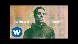 Liam Gallagher - Meadow (Official Audio)