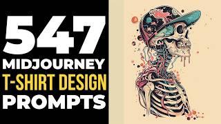 547 Midjourney ai art prompts for 'T-Shirt Designs' (Prompts in description)