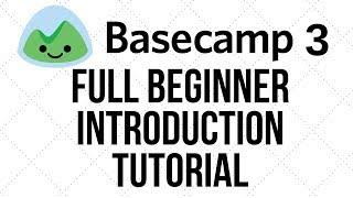 Basecamp 3 Beginner Introduction Training Tutorial