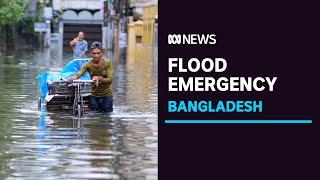 Floods in Bangladesh force military to help millions marooned in towns and villages | ABC News