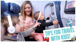 TIPS FOR TRAVELING WITH A BABY + TODDLER ️ | AIRPLANE + ROADTRIP HACKS FOR KIDS! Brianna K