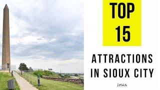 Top 15. Tourist Attractions & Things to Do in Sioux City, Iowa