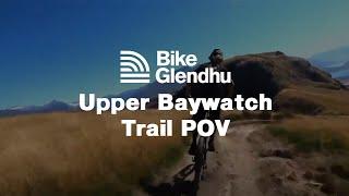 Upper Baywatch Trail POV | Bike Glendhu NZ